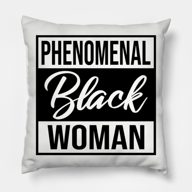 Phenomenal Black Woman Pillow by UrbanLifeApparel