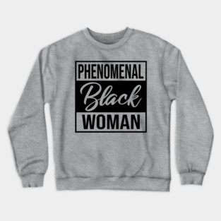 Phenomenal Black Woman Crewneck Sweatshirt