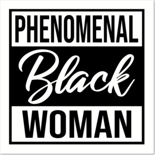 Phenomenal Black Woman Posters and Art