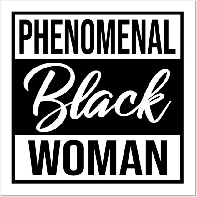 Phenomenal Black Woman Wall Art by UrbanLifeApparel