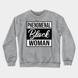 Phenomenal Black Woman Crewneck Sweatshirt