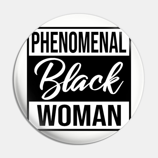Phenomenal Black Woman Pin by UrbanLifeApparel