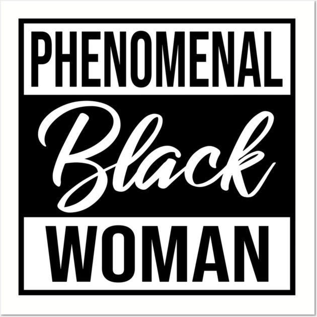 Phenomenal Black Woman Wall Art by UrbanLifeApparel