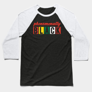 Phenomenally Black Baseball T-Shirt