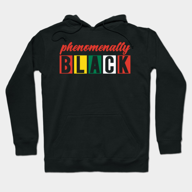 Phenomenally Black Hoodie by UrbanLifeApparel