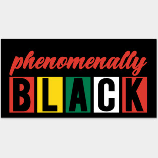 Phenomenally Black Posters and Art