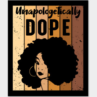 Unapologetically Dope Black Woman Posters and Art