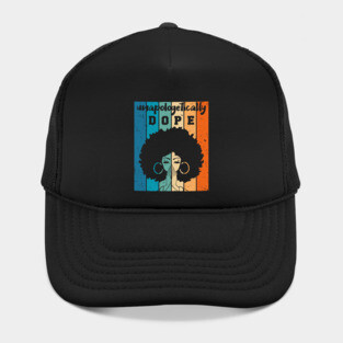Unapologetically Dope Black Woman Hat