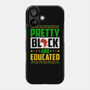 Pretty Black and Educated Phone Case