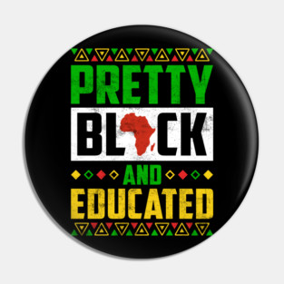 Pretty Black and Educated Pin