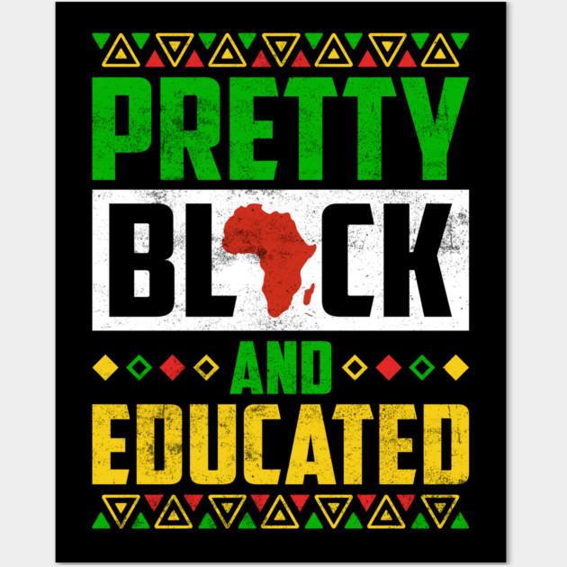Pretty Black and Educated Wall Art by UrbanLifeApparel