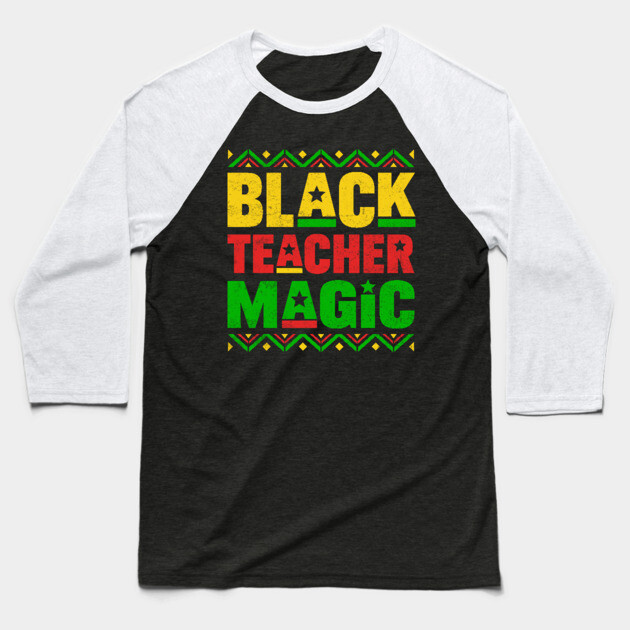 Black Teacher Magic Baseball T-Shirt by UrbanLifeApparel