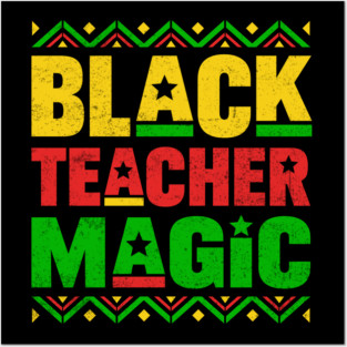 Black Teacher Magic Posters and Art