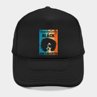 Unapologetically Black and Educated Hat