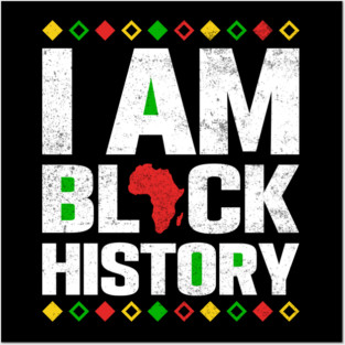 I am black history Posters and Art