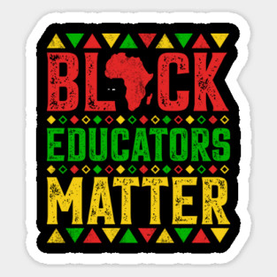Black Educators Matter Sticker