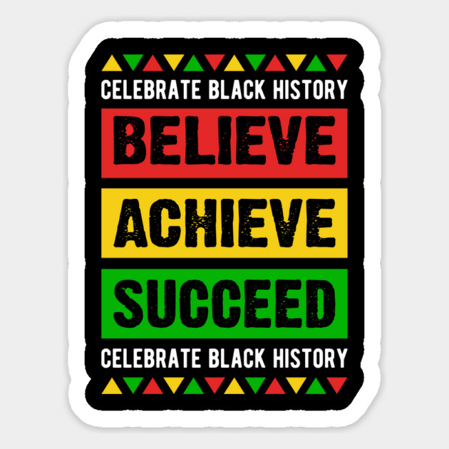 Celebrate Black History Believe Achieve Succeed celebrate black history Magnet by UrbanLifeApparel
