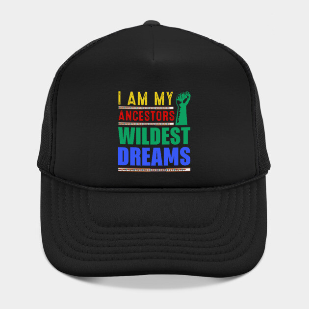 I am my ancestors Wildest Dreams by UrbanLifeApparel