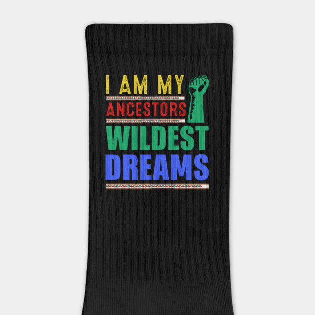 I am my ancestors Wildest Dreams by UrbanLifeApparel