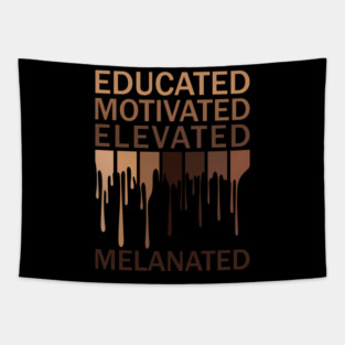 Educated Motivated Elevated Melanated Tapestry