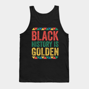 Black History is Golden Tank Top