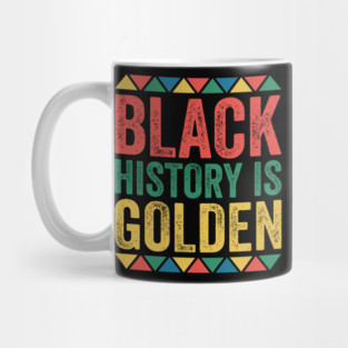 Black History is Golden Mug