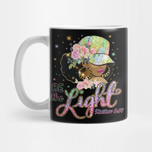 Be the Light, Black Woman, Religious, Christian Mug