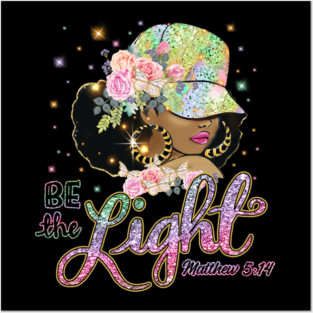 Be the Light, Black Woman, Religious, Christian Posters and Art