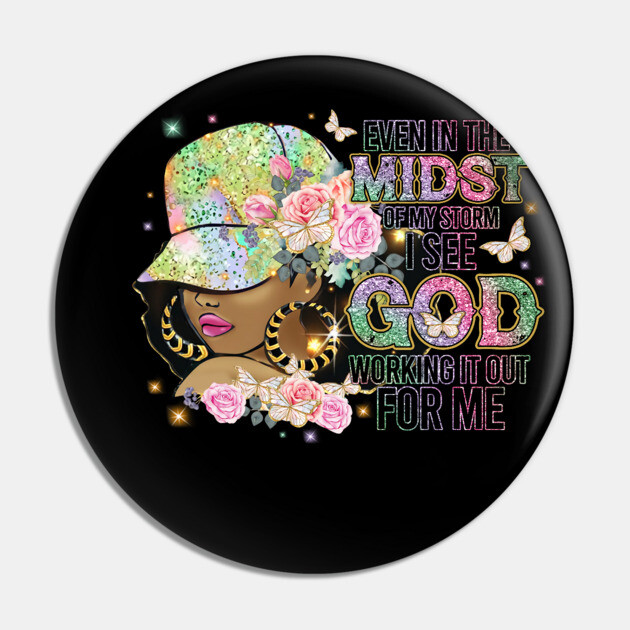 Even in the Midst of the Storm God is Working it out for me Pin by UrbanLifeApparel