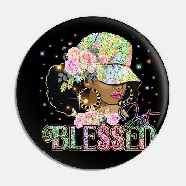 Just Blessed, Black Woman, Religious, Christian Pin by UrbanLifeApparel