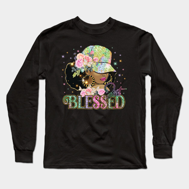 Just Blessed, Black Woman, Religious, Christian Long Sleeve T-Shirt by UrbanLifeApparel