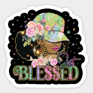 Just Blessed, Black Woman, Religious, Christian Sticker