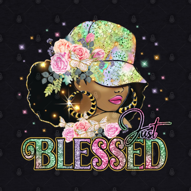 Just Blessed, Black Woman, Religious, Christian by UrbanLifeApparel
