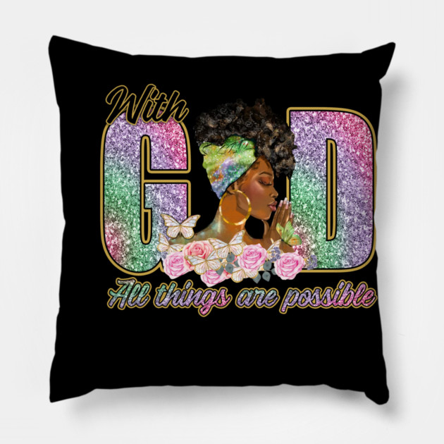 With God All Things are Possible Pillow by UrbanLifeApparel