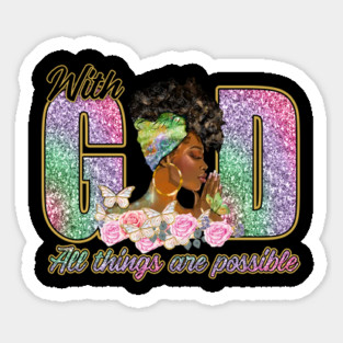 With God All Things are Possible Sticker