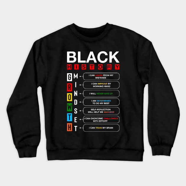 Black History Growth Mindset Crewneck Sweatshirt by UrbanLifeApparel