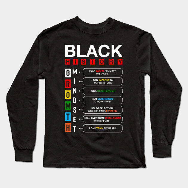 Black History Growth Mindset Long Sleeve T-Shirt by UrbanLifeApparel