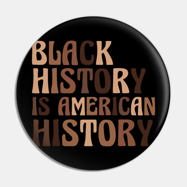 Black History is American History Pin by UrbanLifeApparel