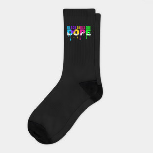 Black Girls are Dope Socks