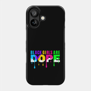 Black Girls are Dope Phone Case