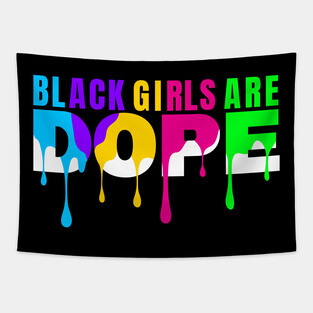 Black Girls are Dope Tapestry