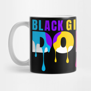 Black Girls are Dope Mug