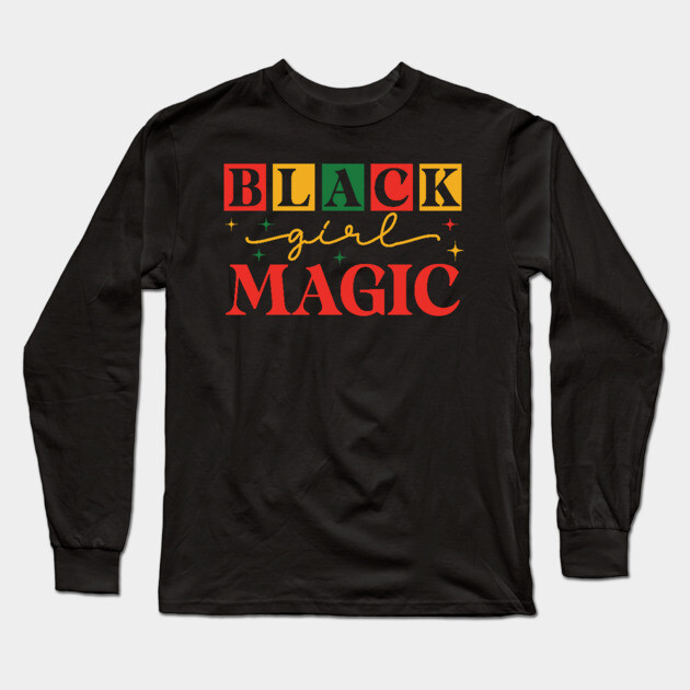 Black Girl Magic Long Sleeve T-Shirt by UrbanLifeApparel