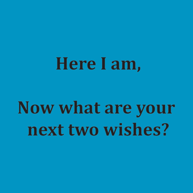 Two More Wishes Tee by MogoTees