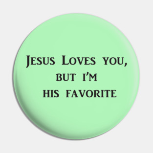 Jesus Loves You Pin