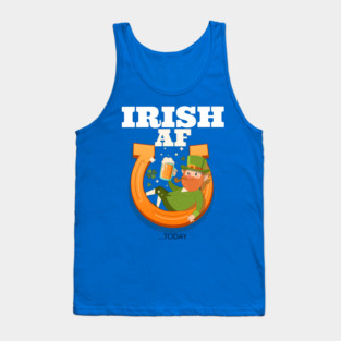 Irish AF...today Tank Top