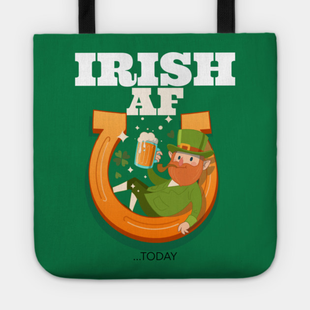 Irish AF...today Tote by MCAL Tees