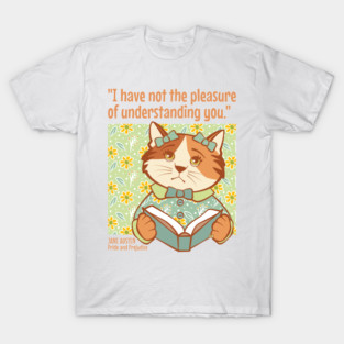 Jane Austen Pride and Prejudice Quote Cat T-Shirt