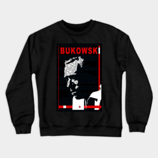 Charles Bukowski Crewneck Sweatshirt