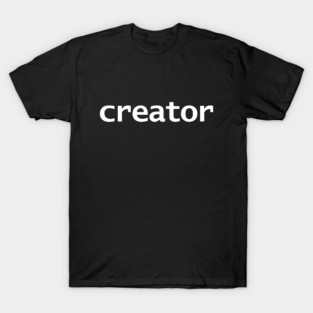 Creator Minimal Typography T-Shirt